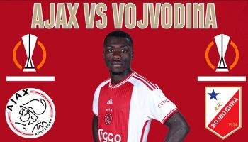Ajax Amsterdam vs. FK Vojvodina: Vorschau und Prognose für das Europa League-Qualifikationsspiel am 25. Juli 2024