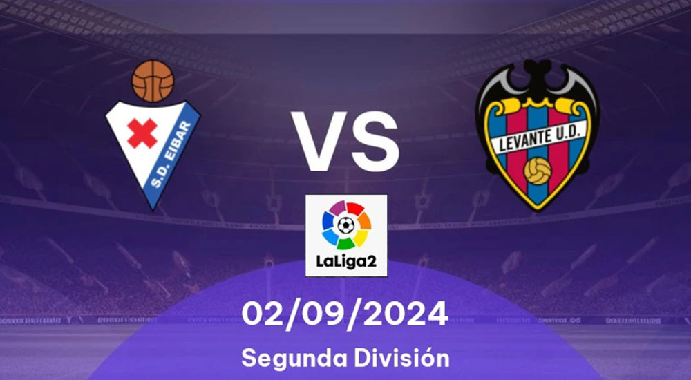 Eibar vs. Levante: Vorschau und Prognose für das Zweitliga-Duell am 2. September 2024